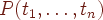$P(t_1,\ldots,t_n)$