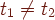 $t_1 \neq t_2$