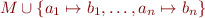 $M \cup \{ a_1 \mapsto b_1, \ldots, a_n \mapsto b_n \}$