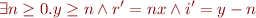 \begin{equation*}
     \exists n \ge 0. y \ge n \land r' = n x \land i' = y - n
\end{equation*}