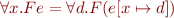 
\begin{array}{l}
\llbracket \forall x.F \rrbracket e = \forall d.\llbracket F \rrbracket (e[x\mapsto d])\\
\end{array}
