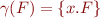 $\gamma(F) = \{ x. F \}$