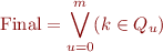 \begin{equation*}
  \mbox{Final} = \bigvee_{u=0}^m (k \in Q_u)
\end{equation*}