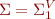 \begin{equation*}
   \Sigma = \Sigma_1^V
\end{equation*}