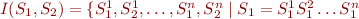 $I(S_1,S_2) = \{S_1^1, S_2^1, \ldots, S_1^n, S_2^n \mid S_1 = S_1^1 S_1^2 \ldots S_1^n$