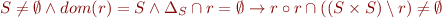 \begin{equation*}
    S \neq \emptyset \land dom(r)=S \land \Delta_S \cap r = \emptyset \rightarrow r \circ r \cap ((S\times S) \setminus r) \neq \emptyset
\end{equation*}