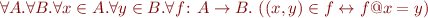 \begin{equation*}
   \forall A.\forall B. \forall x\in A.\forall y\in B.\forall f \colon A \to B.\ ((x,y) \in f \leftrightarrow f@x=y)
\end{equation*}