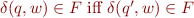 $\delta(q,w) \in F \mbox{ iff } \delta(q',w) \in F$