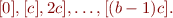 $[0], [c], 2c],\ldots,[(b-1)c].$