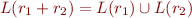 $L(r_1 + r_2) = L(r_1) \cup L(r_2)$