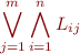 \begin{equation*}
   \bigvee_{j=1}^m \bigwedge_{i=1}^n L_{ij}
\end{equation*}