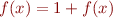 $f(x)=1+f(x)$