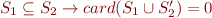 $S_1 \subseteq S_2 \rightarrow card(S_1 \cup S_2') = 0$