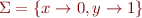 $ \Sigma= \{x \rightarrow 0, y \rightarrow 1\}$