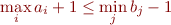 \begin{equation*}
    \max_i a_i + 1 \le \min_j b_j - 1
\end{equation*}