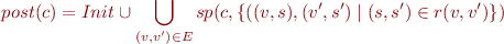 \begin{equation*}
   post(c) = Init \cup \bigcup_{(v,v') \in E} sp(c,\{ ((v,s),(v',s') \mid (s,s') \in r(v,v') \})
\end{equation*}