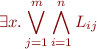 \begin{equation*}
   \exists x. \bigvee_{j=1}^m \bigwedge_{i=1}^n L_{ij}
\end{equation*}