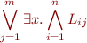\begin{equation*}
   \bigvee_{j=1}^m \exists x. \bigwedge_{i=1}^n L_{ij}
\end{equation*}