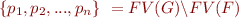 $\{p_1, p_2, ..., p_n \}\ = FV(G)\backslash FV(F)$