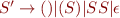$S'\rightarrow ()|(S)|SS|\epsilon$