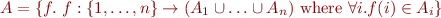 \begin{equation*}
    A = \{ f.\  f : \{1,\ldots,n\} \to (A_1 \cup \ldots \cup A_n) \mbox{ where } \forall i. f(i) \in A_i \}
\end{equation*}