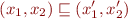 \begin{equation*}
    (x_1,x_2) \sqsubseteq (x'_1, x'_2)
\end{equation*}