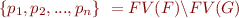 $\{p_1, p_2, ..., p_n \}\ = FV(F)\backslash FV(G)$