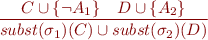 \begin{equation*}
\frac{C \cup \{\lnot A_1\}\ \ \ D \cup \{A_2\}}
     {subst(\sigma_1)(C) \cup subst(\sigma_2)(D)}
\end{equation*}