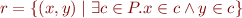 \begin{equation*}
   r = \{ (x,y) \mid \exists c \in P. x \in c \land y \in c \}
\end{equation*}