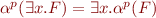 $\alpha^p(\exists x.F) = \exists x. \alpha^p(F)$