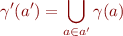 \begin{equation*}
   \gamma{}'(a') = \bigcup_{a \in a'} \gamma(a)
\end{equation*}