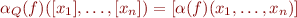 \begin{equation*}
    \alpha_Q(f)([x_1],\ldots,[x_n]) = [\alpha(f)(x_1,\ldots,x_n)]
\end{equation*}