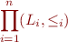 \begin{equation*}
   \prod_{i=1}^n (L_i,\le_i)
\end{equation*}