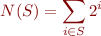 \begin{equation*}
  N(S) = \sum_{i \in S} 2^i
\end{equation*}