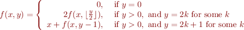 \begin{equation*}
    f(x,y) = \left\{\begin{array}{rl}
0, & \mbox{ if } y = 0 \\
2 f(x,\lfloor\frac{y}{2}\rfloor), & \mbox{ if } y > 0, \mbox{ and } y=2k \mbox{ for some } k \\
x + f(x,y-1), & \mbox{ if } y > 0, \mbox{ and } y=2k+1 \mbox{ for some } k \\
\end{array}\right.
\end{equation*}