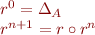 \begin{equation*}
\begin{array}{l}
  r^0 = \Delta_A \\
  r^{n+1} = r \circ r^n
\end{array}
\end{equation*}