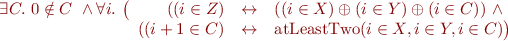 \begin{equation*}
  \exists C.\ 0 \notin C\ \land \forall i.\ 
   \big(\begin{array}[t]{rcl}
    ((i \in Z) &\leftrightarrow& ((i \in X) \oplus (i \in Y) \oplus (i \in C))\ \land\\
    ((i+1 \in C) &\leftrightarrow& \mbox{atLeastTwo}(i \in X,i \in Y,i \in C)\big)
   \end{array}
\end{equation*}