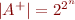 $|A^+| = 2^{2^n}$