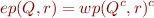 \begin{equation*}
  ep(Q,r) = wp(Q^c,r)^c
\end{equation*}